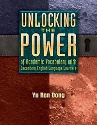 Unlocking the Power of Academic Vocabulary with Secondary English Language Learners
