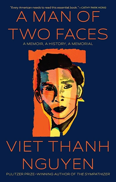 A Man of Two Faces: Memoir, History, Memorial
