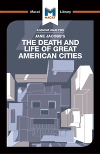 An Analysis of Jane Jacobs's The Death and Life Great American Cities