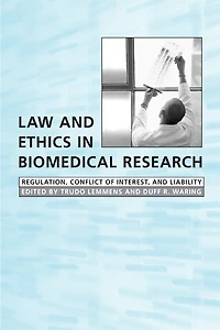 Law and Ethics in Biomedical Research: Regulation, Conflict of Interest and Liability