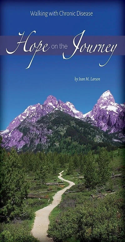 Hope for the Journey-Walking with Chronic Disease: Walking with Chronic Disease