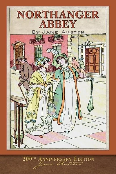 Northanger Abbey: 200th Anniversary Edition