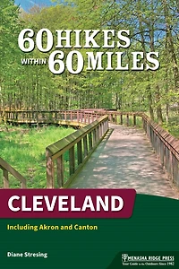 60 Hikes Within Miles: Cleveland: Including Akron and Canton