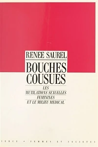 Bouches cousues : les mutilations sexuelles féminines et le milieu médical