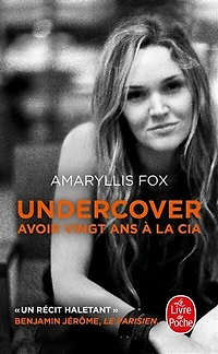 Undercover: avoir vingt ans à la CIA