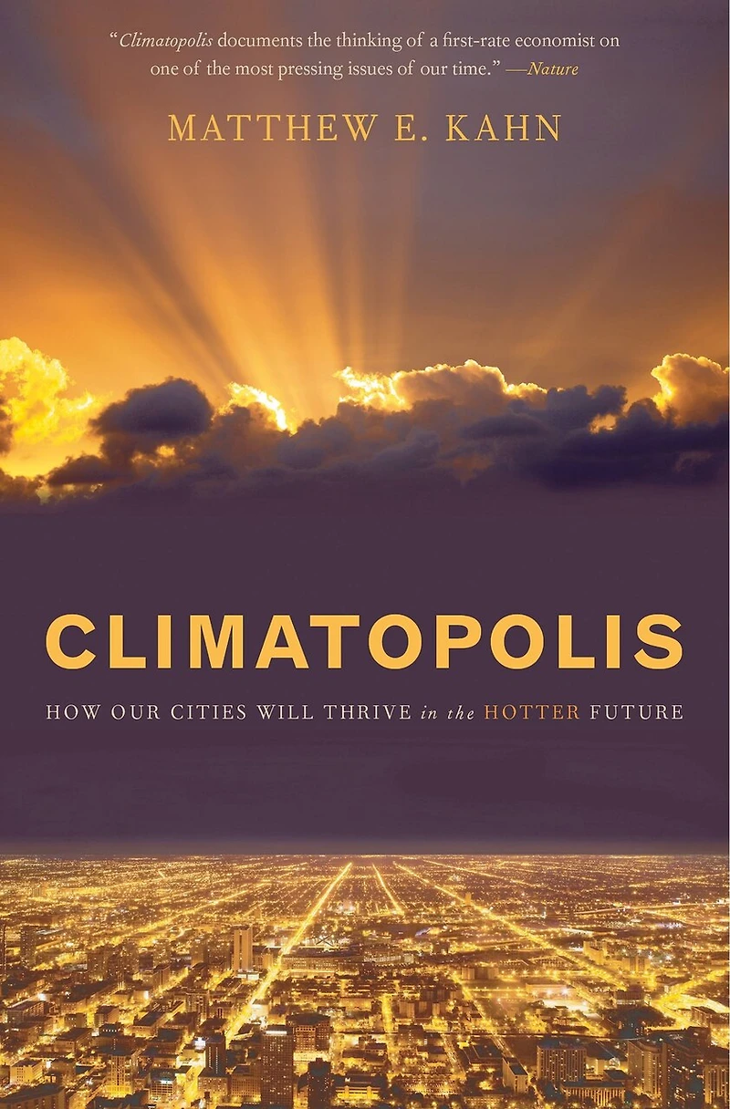 Climatopolis: How Our Cities Will Thrive the Hotter Future