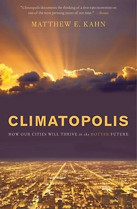 Climatopolis: How Our Cities Will Thrive the Hotter Future