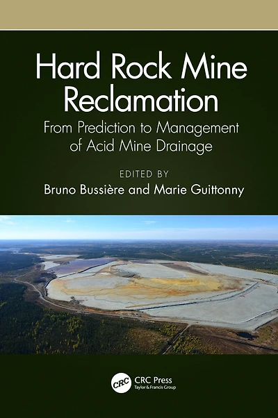 Hard Rock Mine Reclamation: From Prediction to Management of Acid Drainage