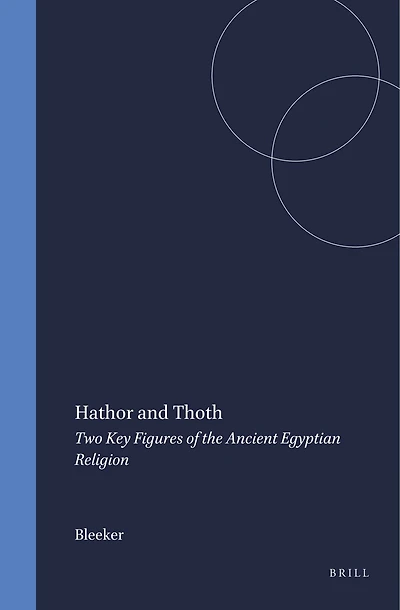Hathor and Thoth: Two Key Figures of the Ancient Egyptian Religion