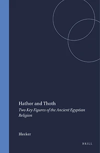 Hathor and Thoth: Two Key Figures of the Ancient Egyptian Religion