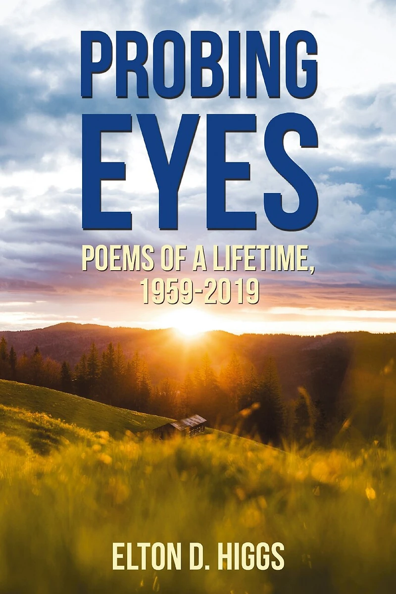 Probing Eyes: Poems Of A Lifetime, 1959-2019