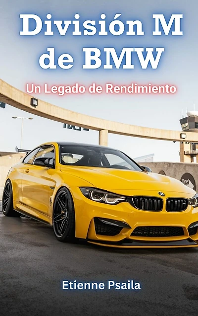 División M de BMW: Un Legado de Rendimiento