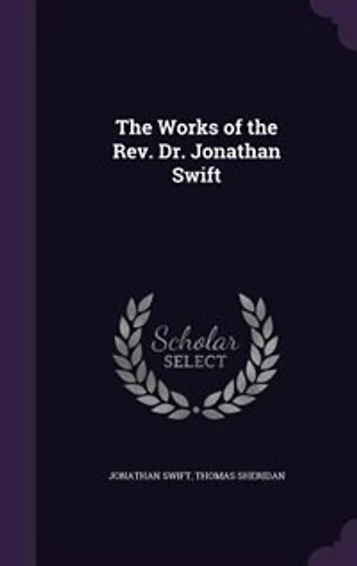The Works of the Rev. Dr. Jonathan Swift
