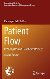 Patient Flow: Reducing Delay Healthcare Delivery