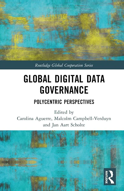Global Digital Data Governance: Polycentric Perspectives