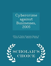 Cybercrime Against Businesses, 2005