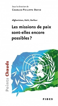 Afghanistan, Haïti, Darfour: les missions de paix sont-elles encore possible?