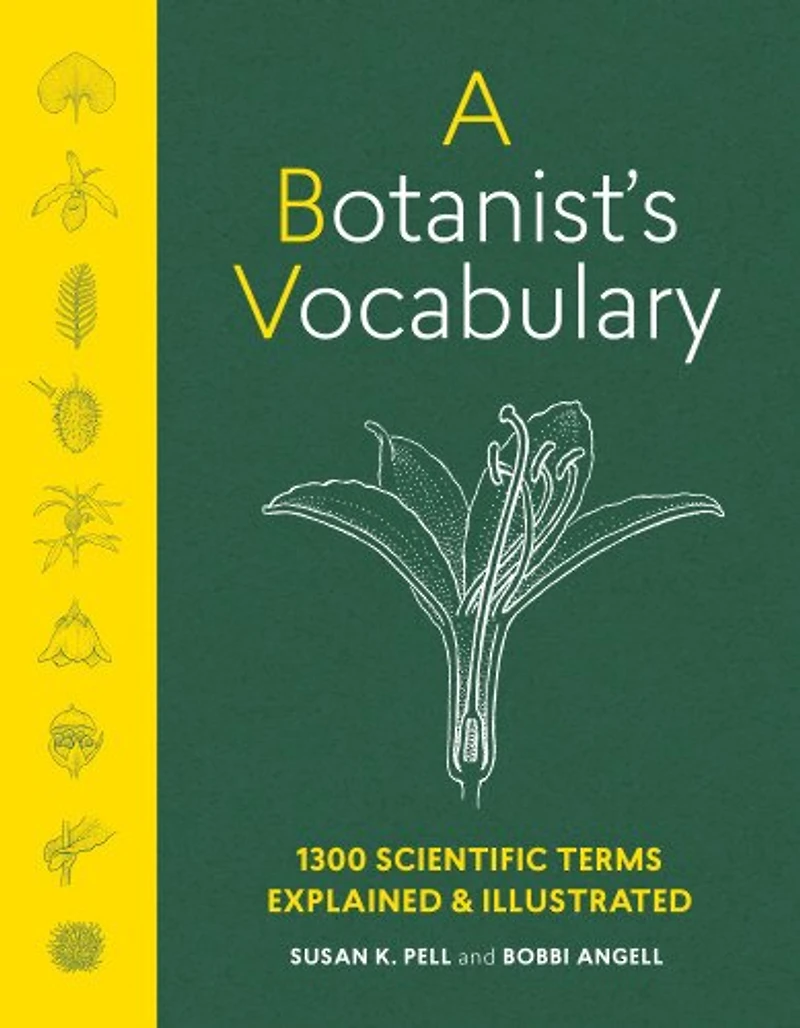 A Botanist's Vocabulary: 1300 Terms Explained and Illustrated