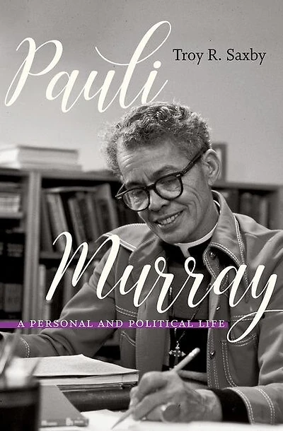 Pauli Murray: A Personal And Political Life