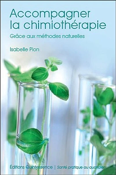 Accompagner la chimiothérapie: grâce aux méthodes naturelles