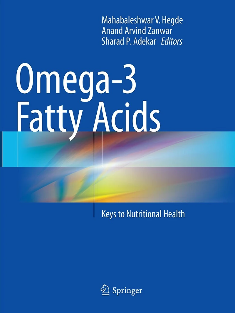 Omega-3 Fatty Acids: Keys to Nutritional Health and Disease