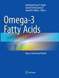Omega-3 Fatty Acids: Keys to Nutritional Health and Disease