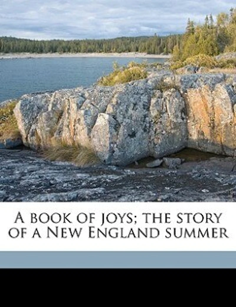 a Book of Joys; the Story New England Summer