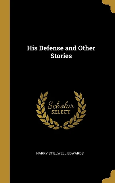 His Defense and Other Stories