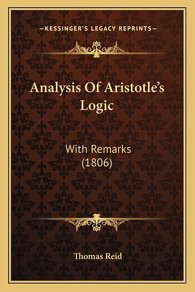 Analysis Of Aristotle's Logic: With Remarks (1806)