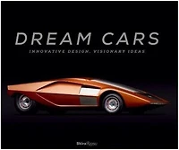 Dream Cars: Innovative Design, Visionary Ideas