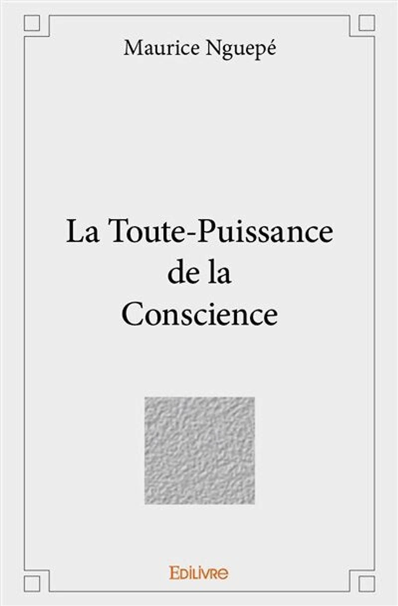 La Toute-Puissance de la Conscience