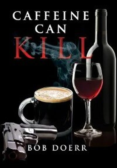 Caffeine Can Kill: (a Jim West Mystery Thriller Series Book 6)