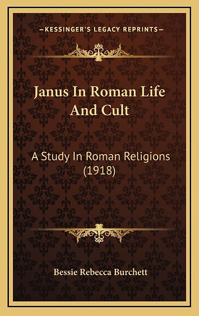 Janus In Roman Life And Cult: A Study In Roman Religions (1918)