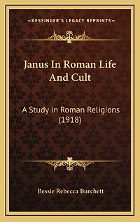 Janus In Roman Life And Cult: A Study In Roman Religions (1918)