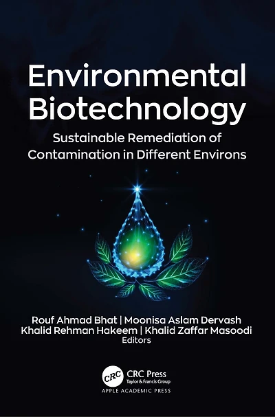 Environmental Biotechnology: Sustainable Remediation of Contamination Different Environs
