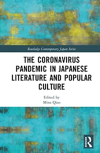 The Coronavirus Pandemic Japanese Literature and Popular Culture