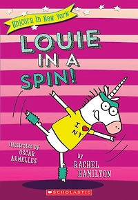 Louie a Spin! (Unicorn New York #3)