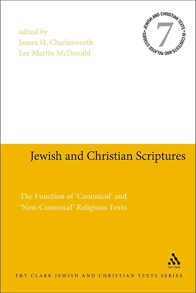 Jewish And Christian Scriptures: The Function Of 'canonical' 'non-canonical' Religious Texts