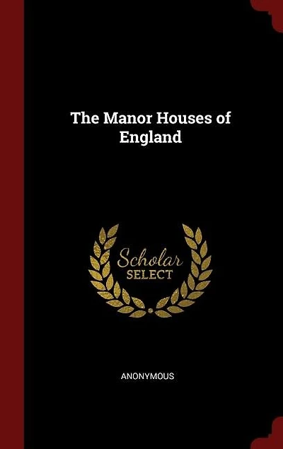 The Manor Houses of England