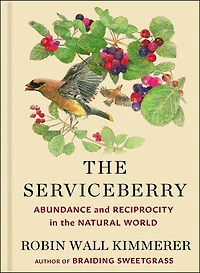 the Serviceberry: Abundance and Reciprocity Natural World