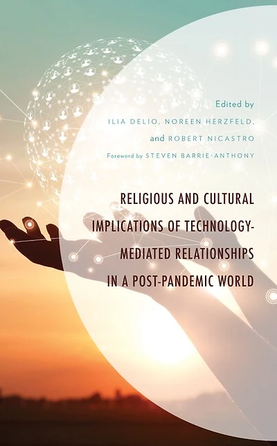 Religious and Cultural Implications of Technology-Mediated Relationships a Post-Pandemic World