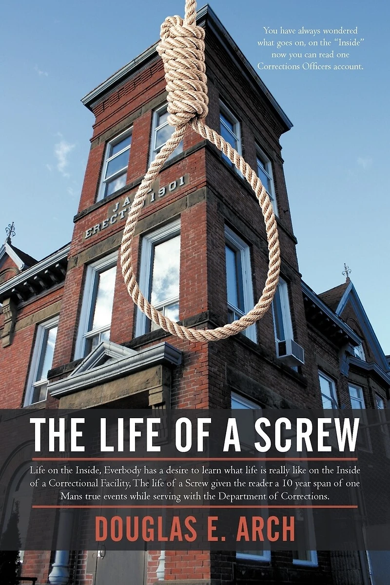 the Life of a Screw: on Inside, Everbody Has Desire to Learn What Is Really Like Inside Correctional Facility,