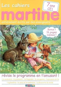 Les cahiers Martine : révise le programme en t'amusant !, Vol. 5. 7 ans, CE1