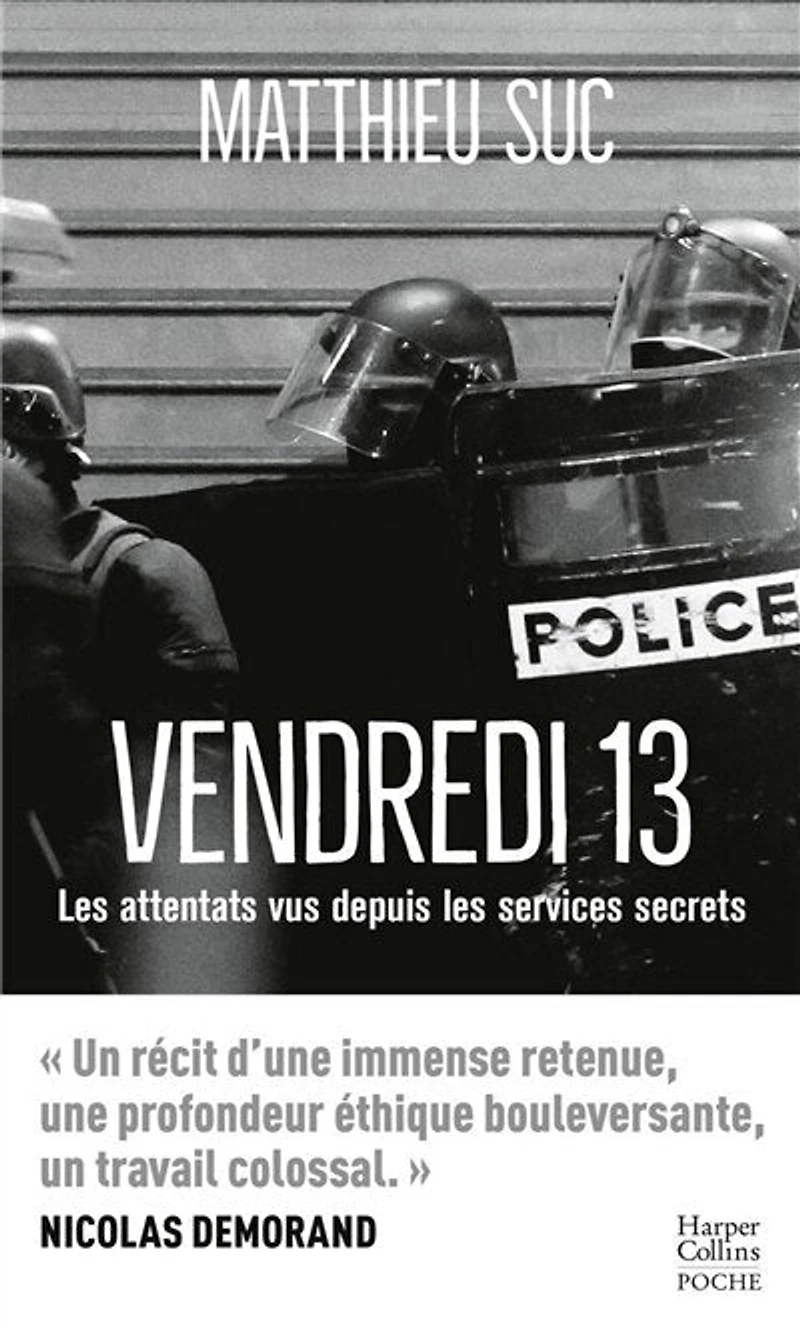 Vendredi 13: BRI, DGSE, DGSI... que s'est-il vraiment passé cette nuit-là ?