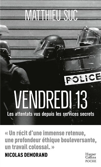 Vendredi 13: BRI, DGSE, DGSI... que s'est-il vraiment passé cette nuit-là ?