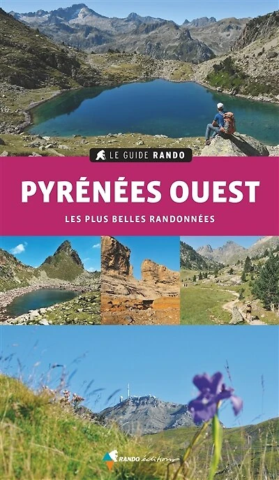 Pyrénées Ouest : les plus belles randonnées: les plus belles randonnées