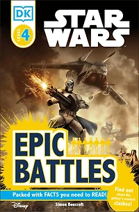 DK Readers L4: Star Wars: Epic Battles: Find Out About the Galaxy's Scariest Clashes!