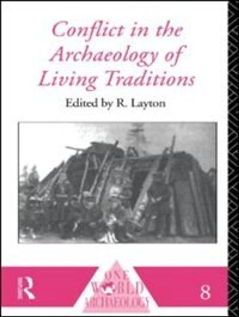 Conflict the Archaeology of Living Traditions