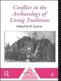 Conflict the Archaeology of Living Traditions