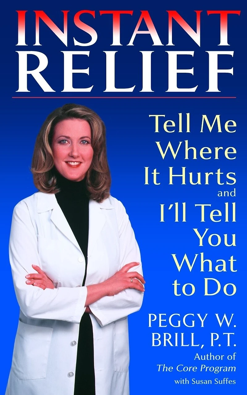 Instant Relief: Tell Me Where It Hurts And I'll You What To Do